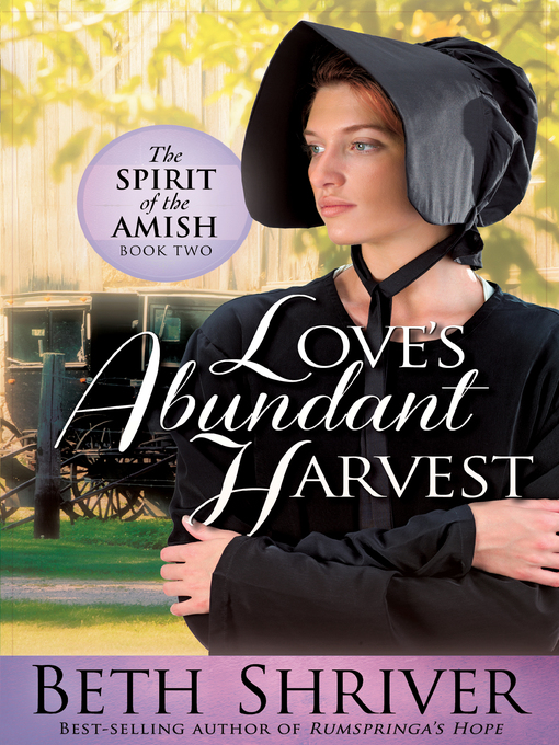 Title details for Love's Abundant Harvest by Beth Shriver - Available